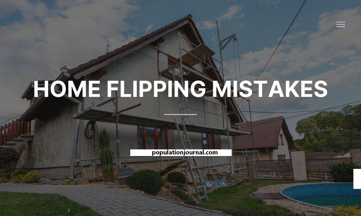 Home Flipping Mistakes