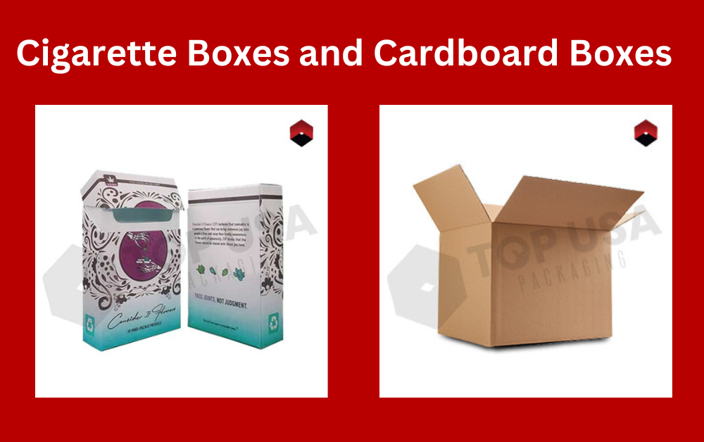 Cardboard Boxes and Cigarette Boxes - Which Is Better?