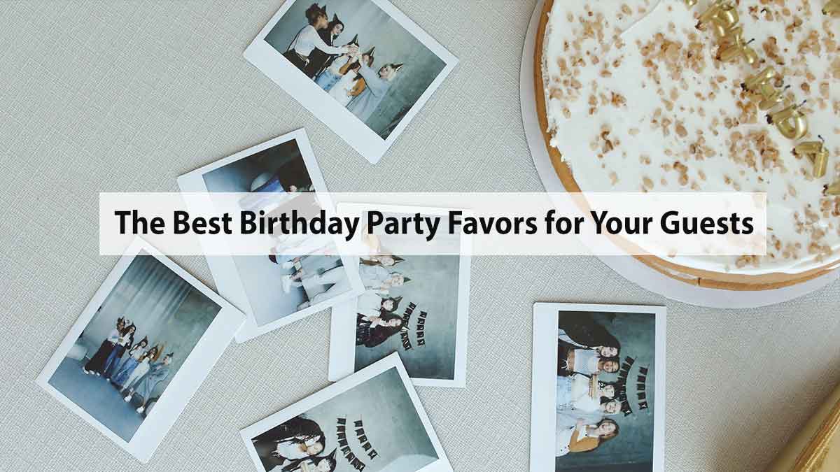 The Best Birthday Party Favors for Your Guests